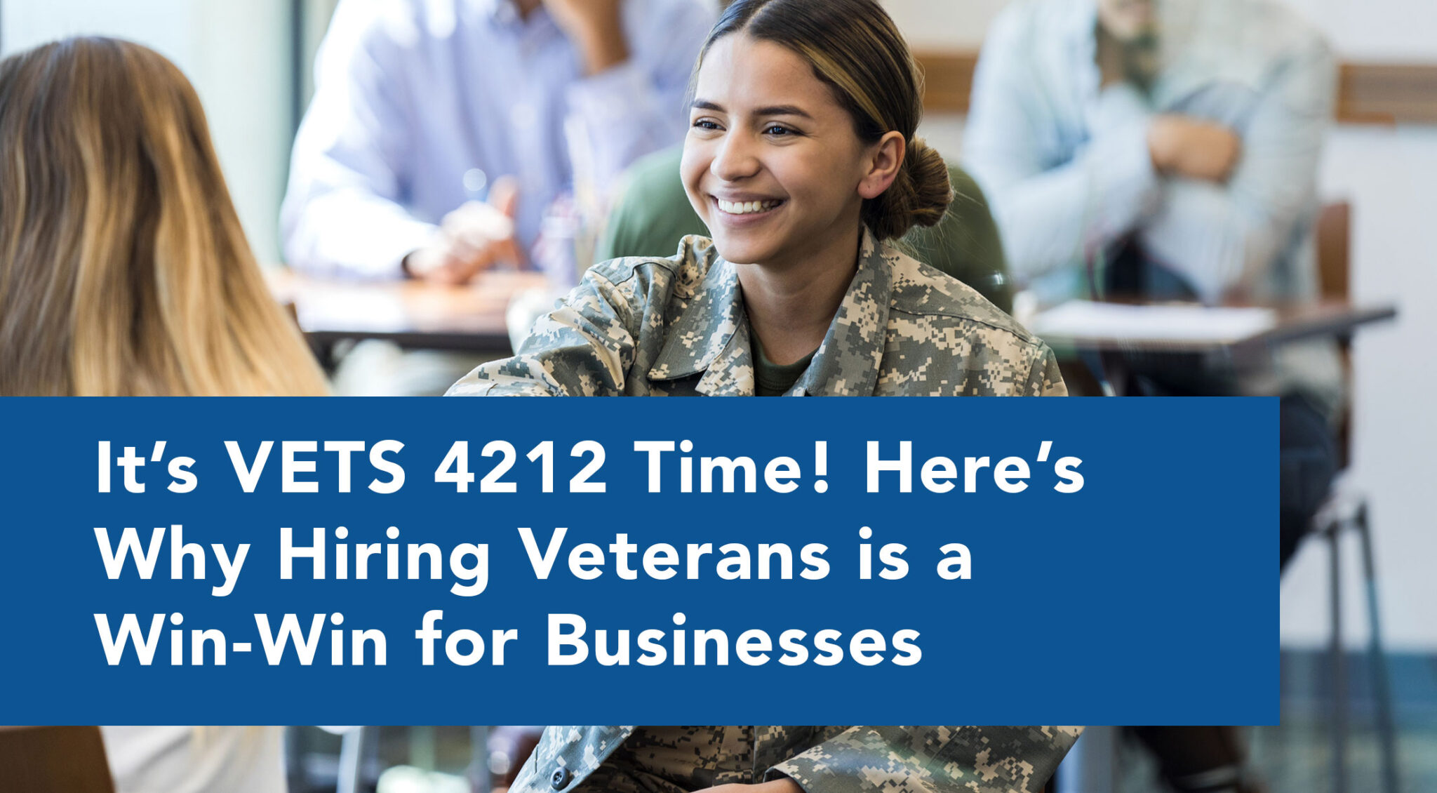VETS 4212 Why Hiring Veterans is a WinWin for Businesses