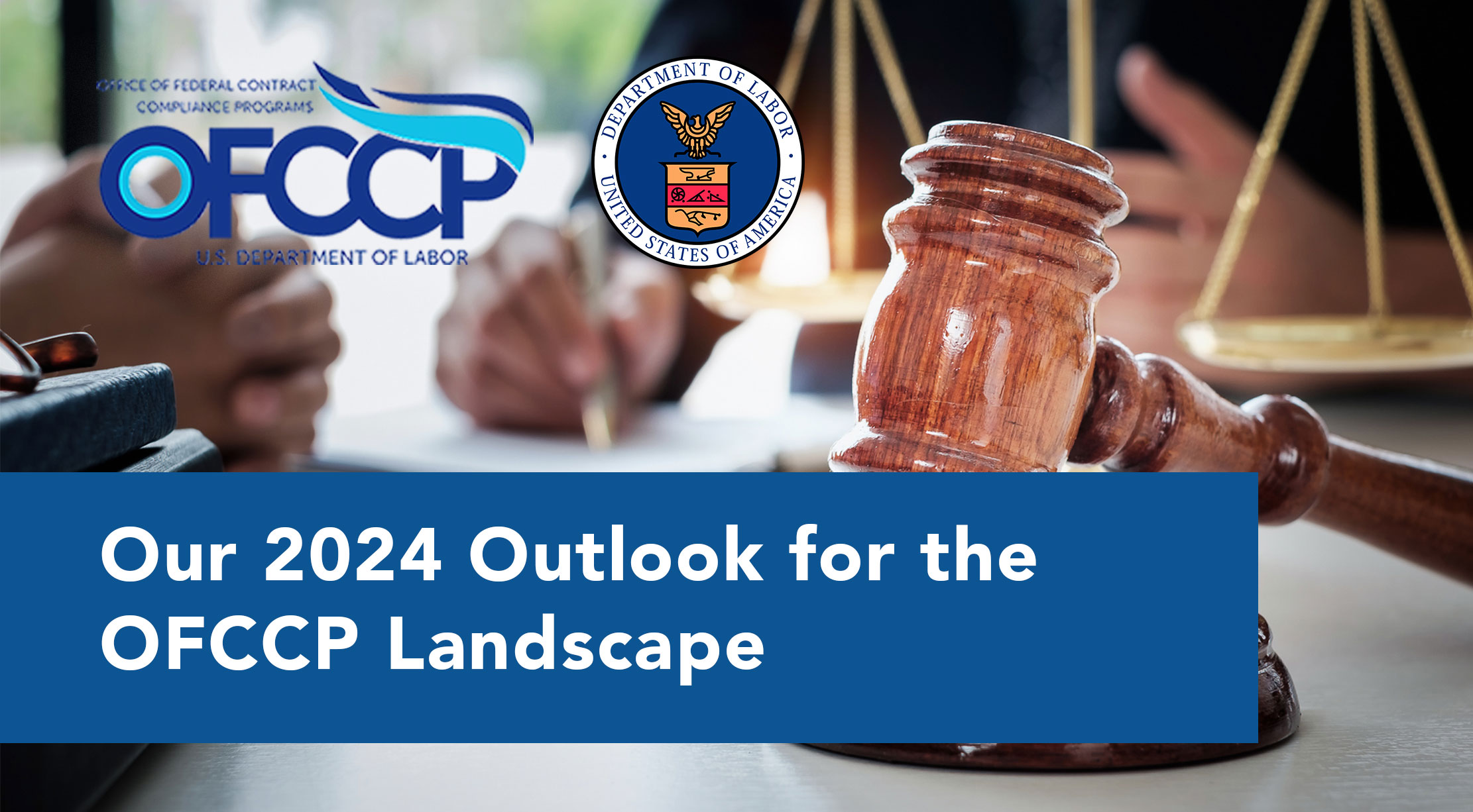 Our 2024 Outlook for the OFCCP Landscape HR Unlimited Inc