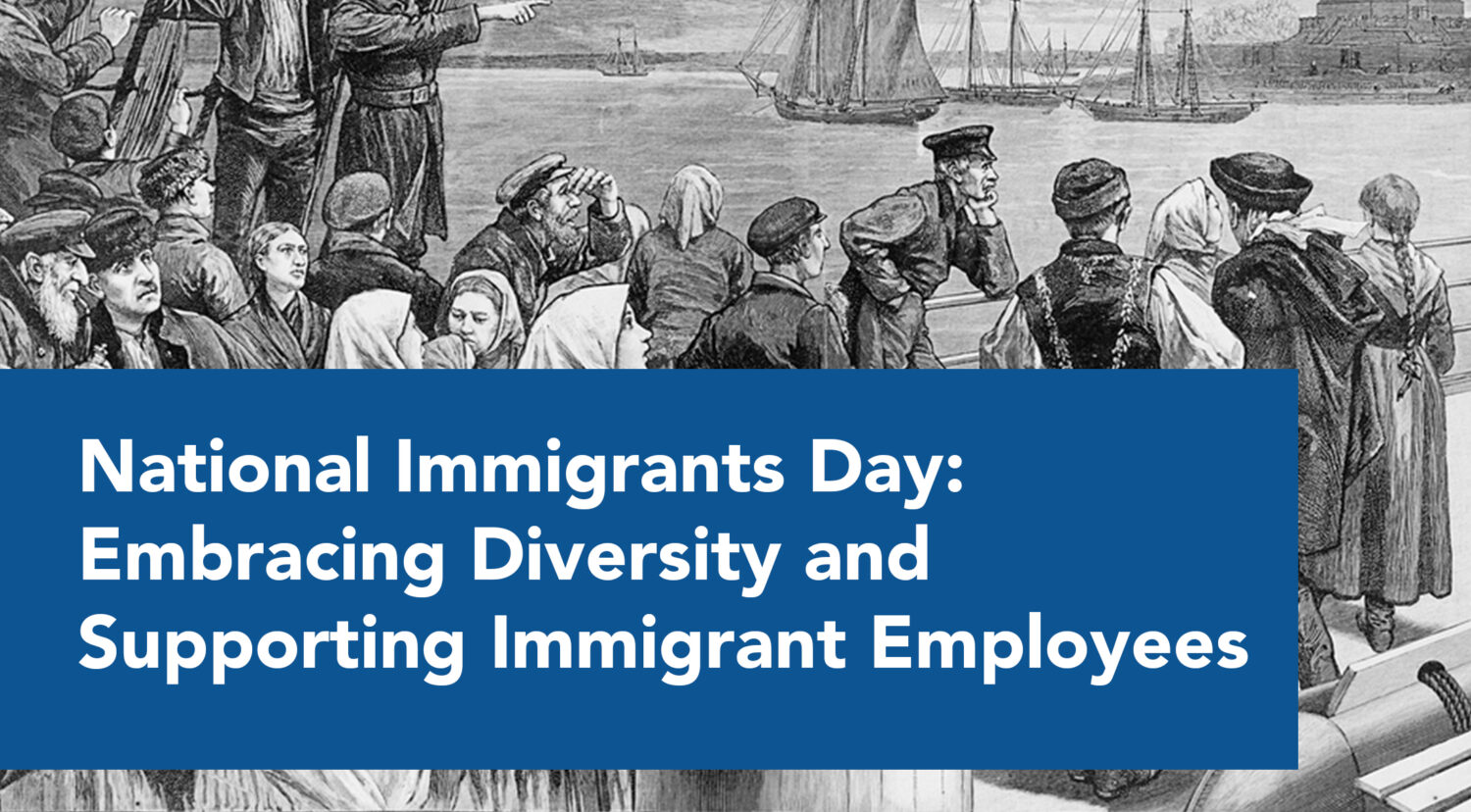 Blog_National Immigrants Day: Embracing Diversity and Supporting Immigrant Employees