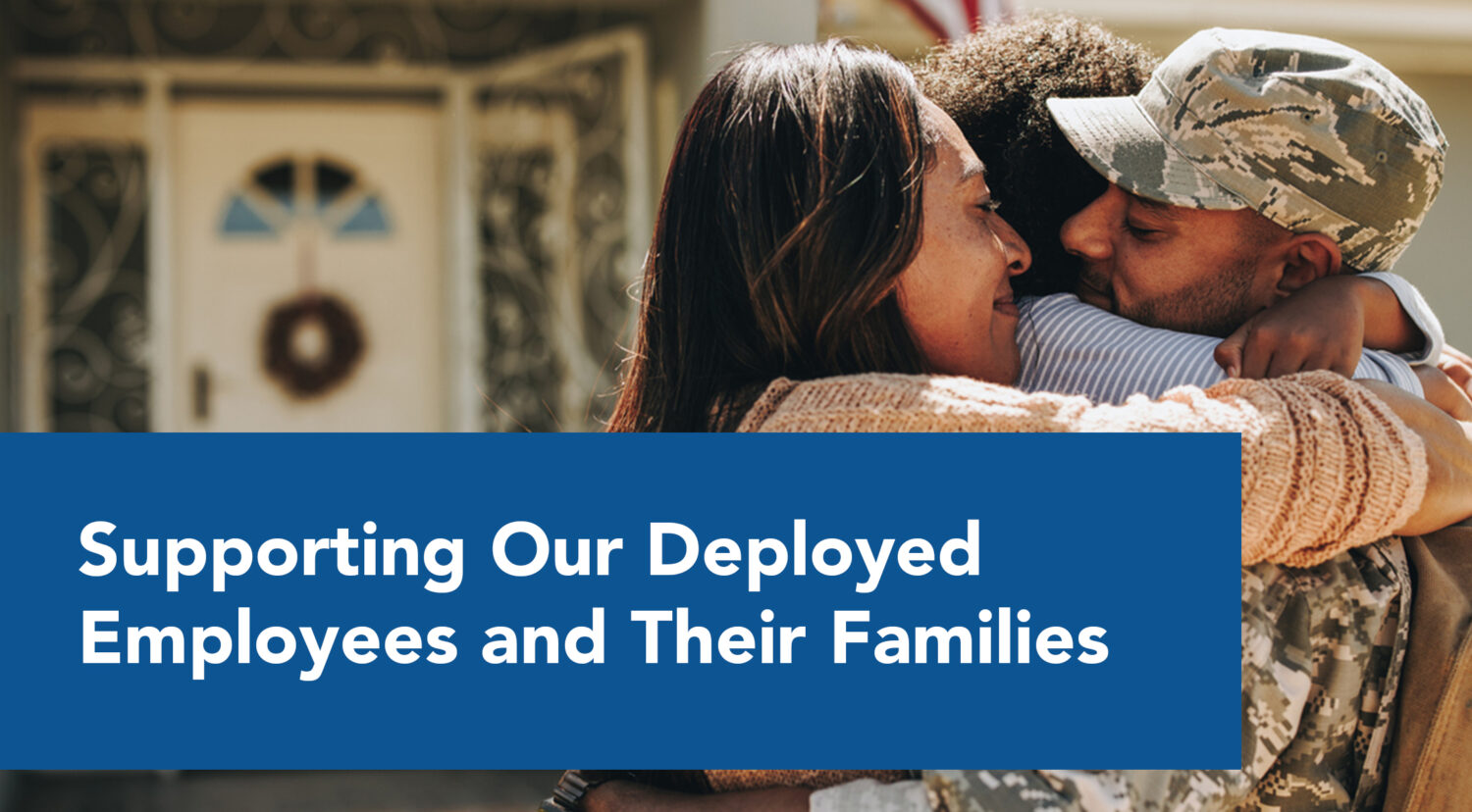 Blog_Supporting Our Deployed Employees and Their Families